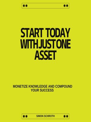 cover image of Start Today With Just One Asset